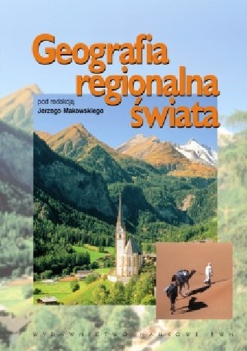 Okładka: Tomasz Wites - Geografia regionalna świata. Wielkie regiony