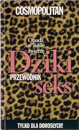 Okładka:  Redakcja miesięcznika Cosmopolitan - Cosmopolitan Przewodnik Dziki Seks 2006