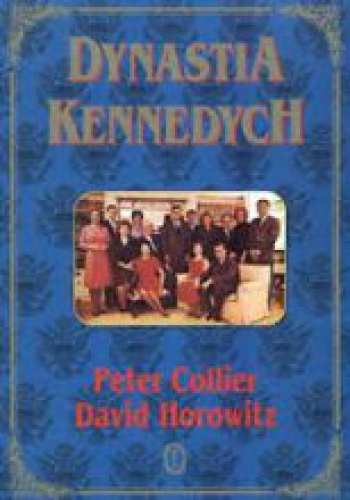 Okładka: Peter Collier - Dynastia Kennedych
