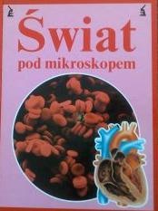 Okładka:  praca zbiorowa - Świat pod mikroskopem