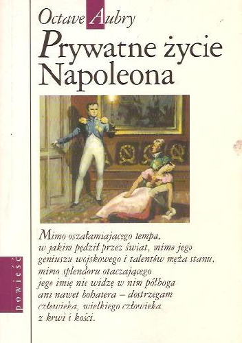 Okładka: Octave Aubry - Prywatne życie Napoleona