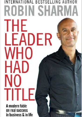 Okładka: Robin Sharma - The Leader Who Had No Title