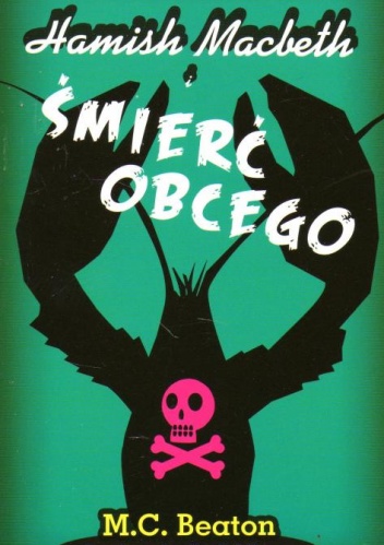 Okładka: M. C. Beaton - Hamish Macbeth i śmierć obcego