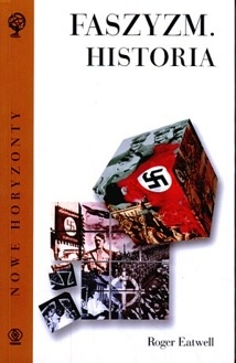 Okładka: Roger Eatwell - Faszyzm. Historia