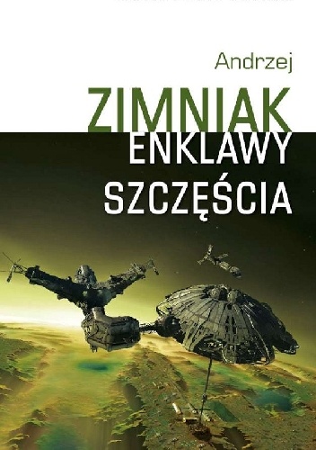 Okładka: Andrzej Zimniak - Enklawy szczęścia. Dzieła 3