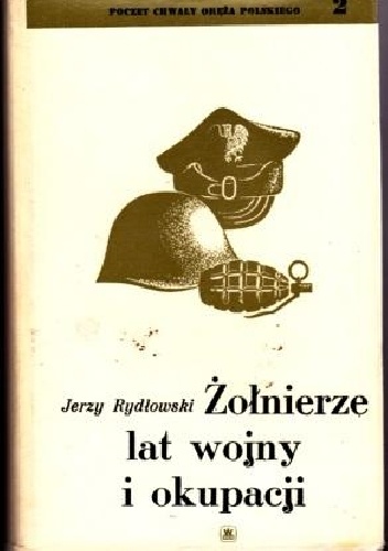 Okładka: Jerzy Rydłowski - Żołnierze lat wojny i okupacji