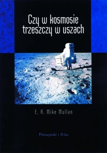 Okładka: Mike Mullan - Czy w kosmosie trzeszczy w uszach