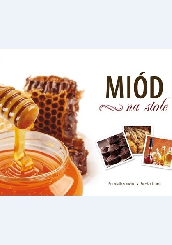 Okładka: Bolesław Pilarek - MIÓD na stole