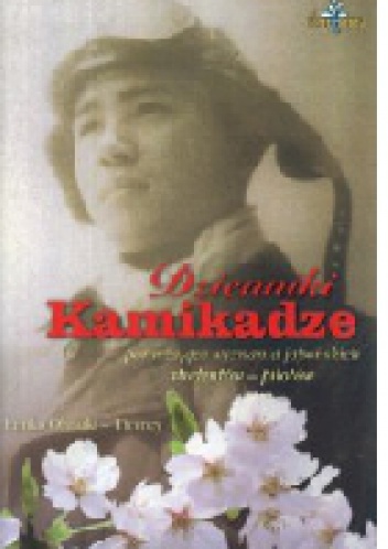 Okładka: Emiko Ohnuki - Tierney - Dzienniki Kamikadze. Poruszające wspomnienia japońskich studentów - pilotów