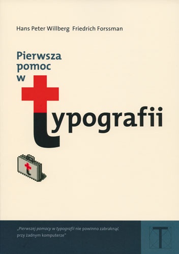 Okładka: Friedrich Forssman - Pierwsza pomoc w typografii. Poradnik używania pisma