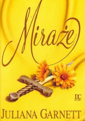 Okładka: Juliana Garnett - Miraże
