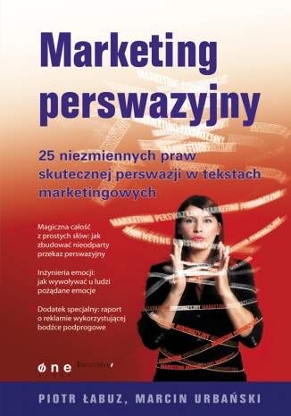 Okładka: Piotr Łabuz - Marketing perswazyjny. 25 niezmiennych praw skutecznej perswazji w tekstach marketingowych