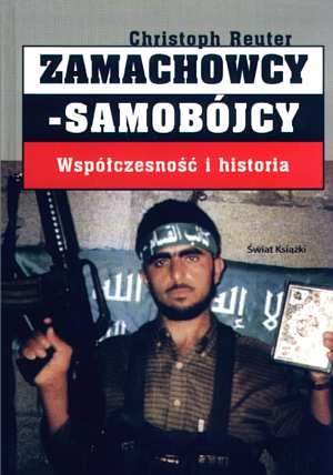 Okładka: Christoph Reuter - Zamachowcy-samobójcy. Współczesność i historia