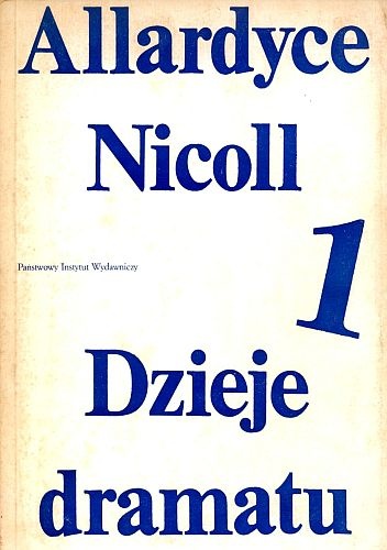 Okładka: John Ramsay Allardyce Nicoll - Dzieje dramatu. Tom 1-2