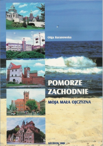 Okładka: Olga Baranowska - Pomorze Zachodnie. Moja mała ojczyzna