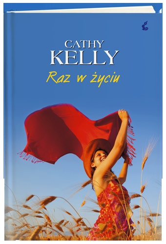 Okładka: Cathy Kelly - Raz w życiu