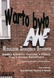 Okładka: Anna Marczyk - Warto było: Niezależne Stowarzyszenie Studentów, Akademia Wychowania Fizycznego w Poznaniu filia w Gorzowie Wielkopolskim - wspomnienia uczestników