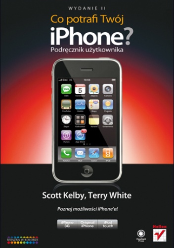 Okładka: Scott Kelby - Co potrafi Twój iPhone? Podręcznik użytkownika. Wydanie II