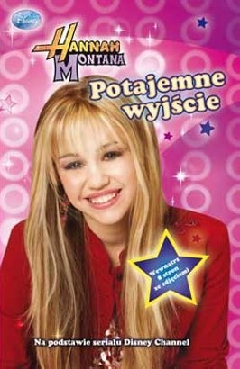 Okładka:  praca zbiorowa - Hannah Montana. Potajemne wyjście