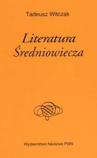 Okładka: Tadeusz Witczak - Literatura średniowiecza