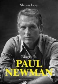 Okładka: Shawn Levy - Paul Newman. Biografia