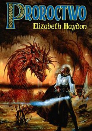 Okładka: Elizabeth Haydon - Proroctwo:  Dziecko Ziemi