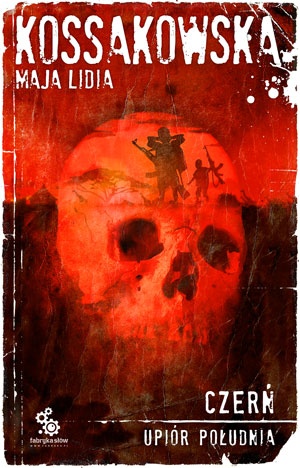 Okładka: Maja Lidia Kossakowska - Upiór południa. Czerń
