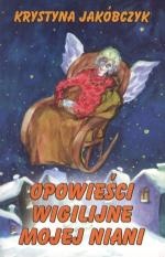 Okładka: Krystyna Jakóbczyk - Opowieści wigilijne mojej niani