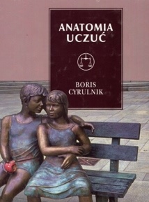 Okładka: Boris Cyrulnik - Anatomia uczuć