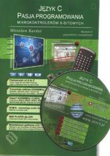 Okładka: Mirosław Kardaś - Język C. Pasja programowania mikrokontrolerów 8 - bitowych