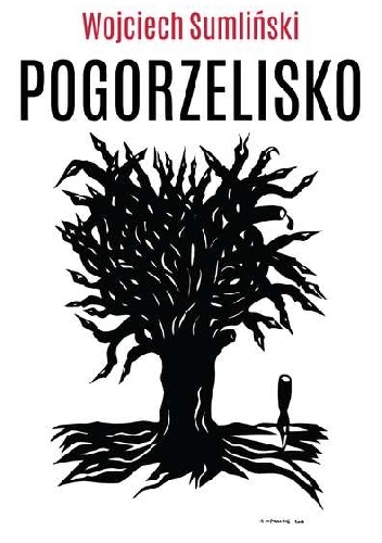 Okładka: Wojciech Sumliński - Pogorzelisko
