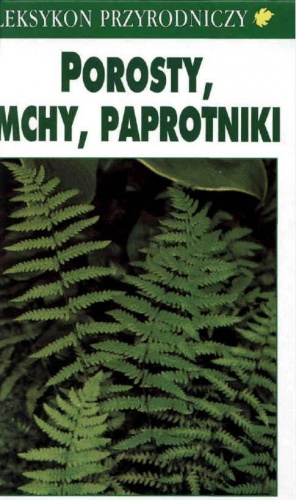 Okładka: Bruno P. Kremer - Porosty, mchy, paprotniki