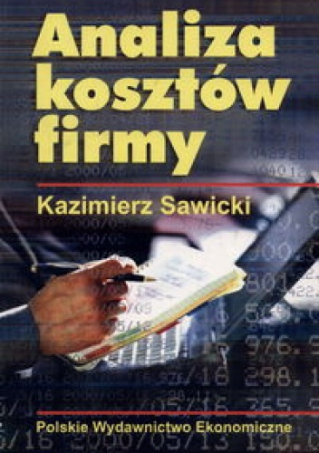 Okładka: Kazimierz Sawicki - Analiza kosztów firmy