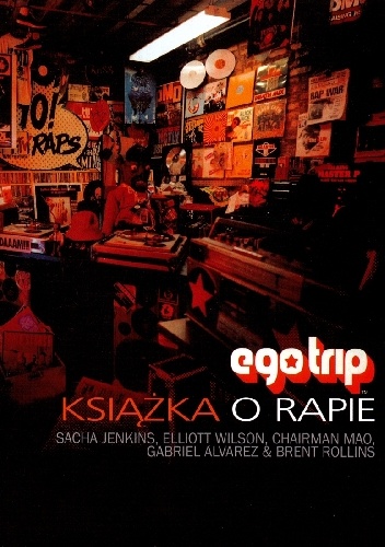 Okładka: Brent Rollins - Ego Trip: Książka o rapie