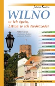 Okładka: Jadwiga Kudirko - Wilno w ich życiu, Litwa w ich twórczości