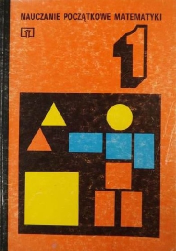 Okładka: Zbigniew Semadeni - Nauczanie początkowe matematyki - Tom 1