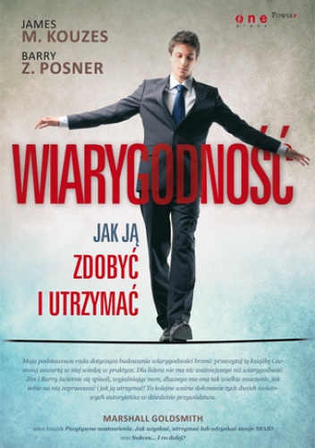 Okładka: James M. Kouzes - Wiarygodność. Jak ją zdobyć i utrzymać