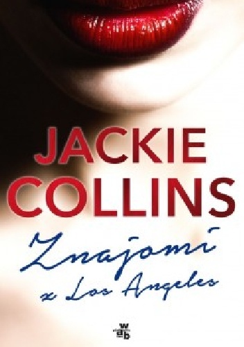 Okładka: Jackie Collins - Znajomi z Los Angeles