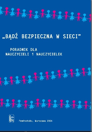 Okładka: Joanna Piotrowska - Bądź bezpieczna w sieci.