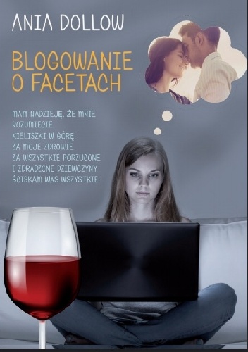 Okładka: Ania Dollow - Blogowanie o facetach