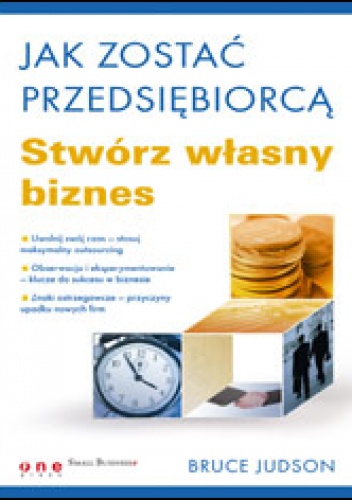 Okładka: Bruce Judson - Jak zostać przedsiębiorcą. Stwórz własny biznes