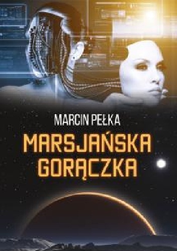 Okładka: Marcin Pełka - Marsjańska gorączka