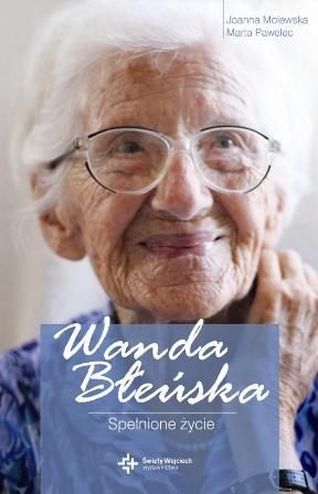 Okładka: Joanna Molewska - Wanda Błeńska. Spełnione życie