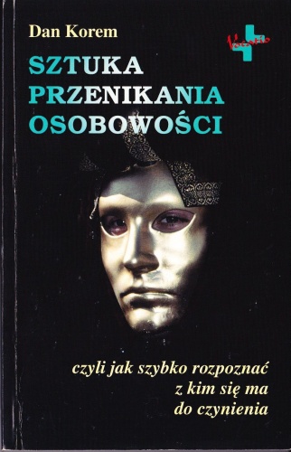 Okładka: Dan Korem - Sztuka przenikania osobowości, czyli jak szybko rozpoznać z kim się ma do czynienia
