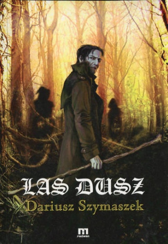Okładka: Dariusz Szymaszek - Las Dusz