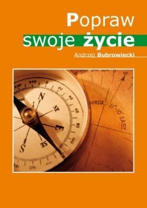 Okładka: Andrzej Bubrowiecki - Popraw swoje życie