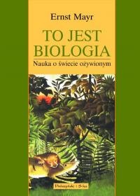 Okładka: Ernst Mayr - To jest biologia