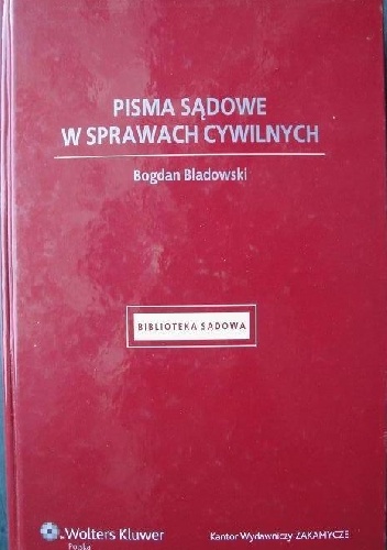 Okładka: Bogdan Bladowski - Pisma sądowe w sprawach cywilnych