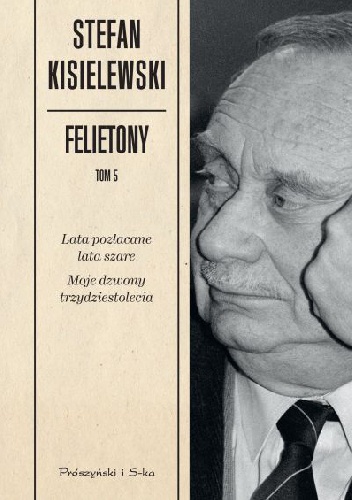 Okładka: Stefan Kisielewski - Felietony. Tom 5
