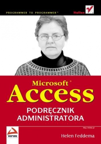 Okładka: Helen Feddema - Microsoft Access. Podręcznik administratora